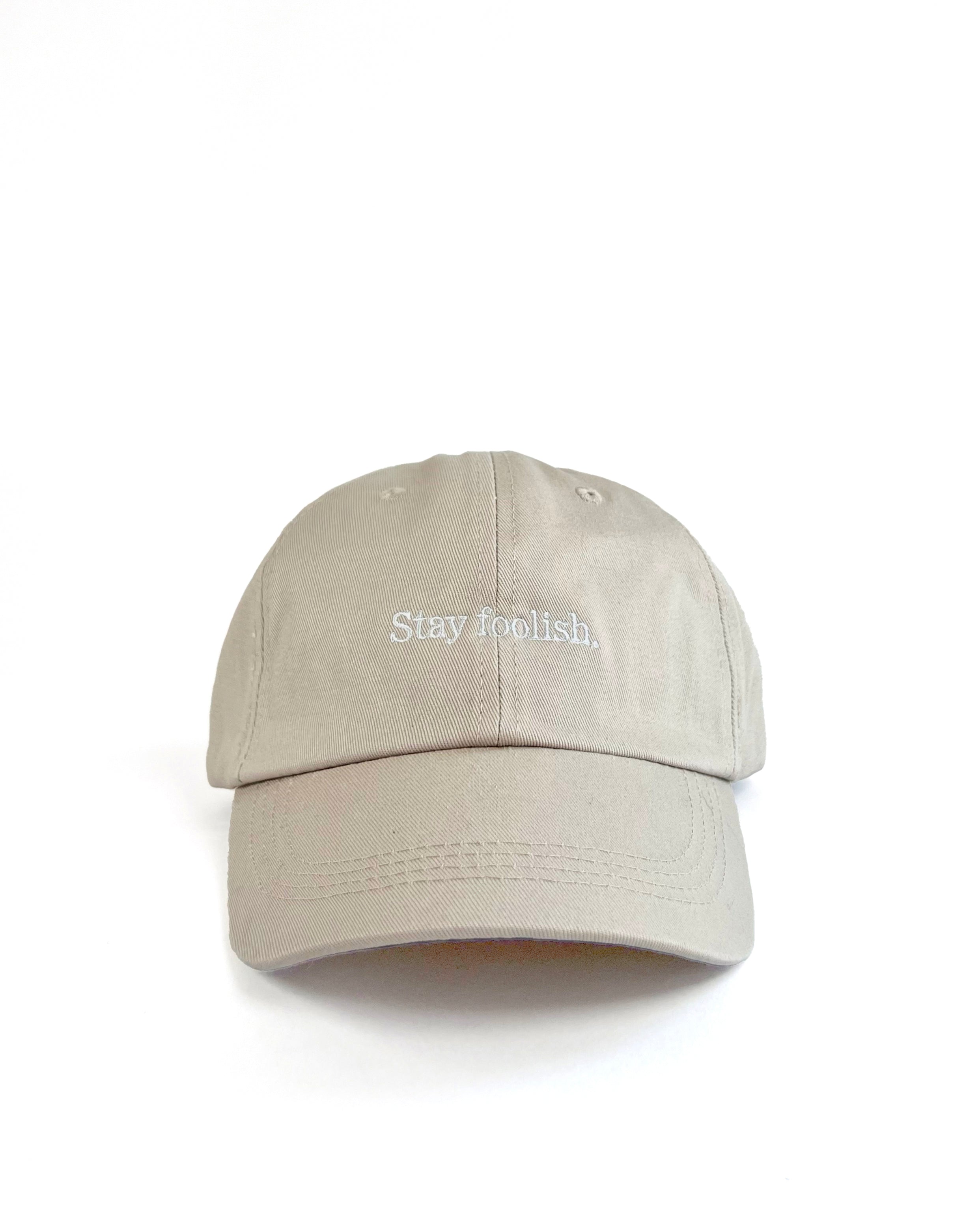 Stay Foolish Cap