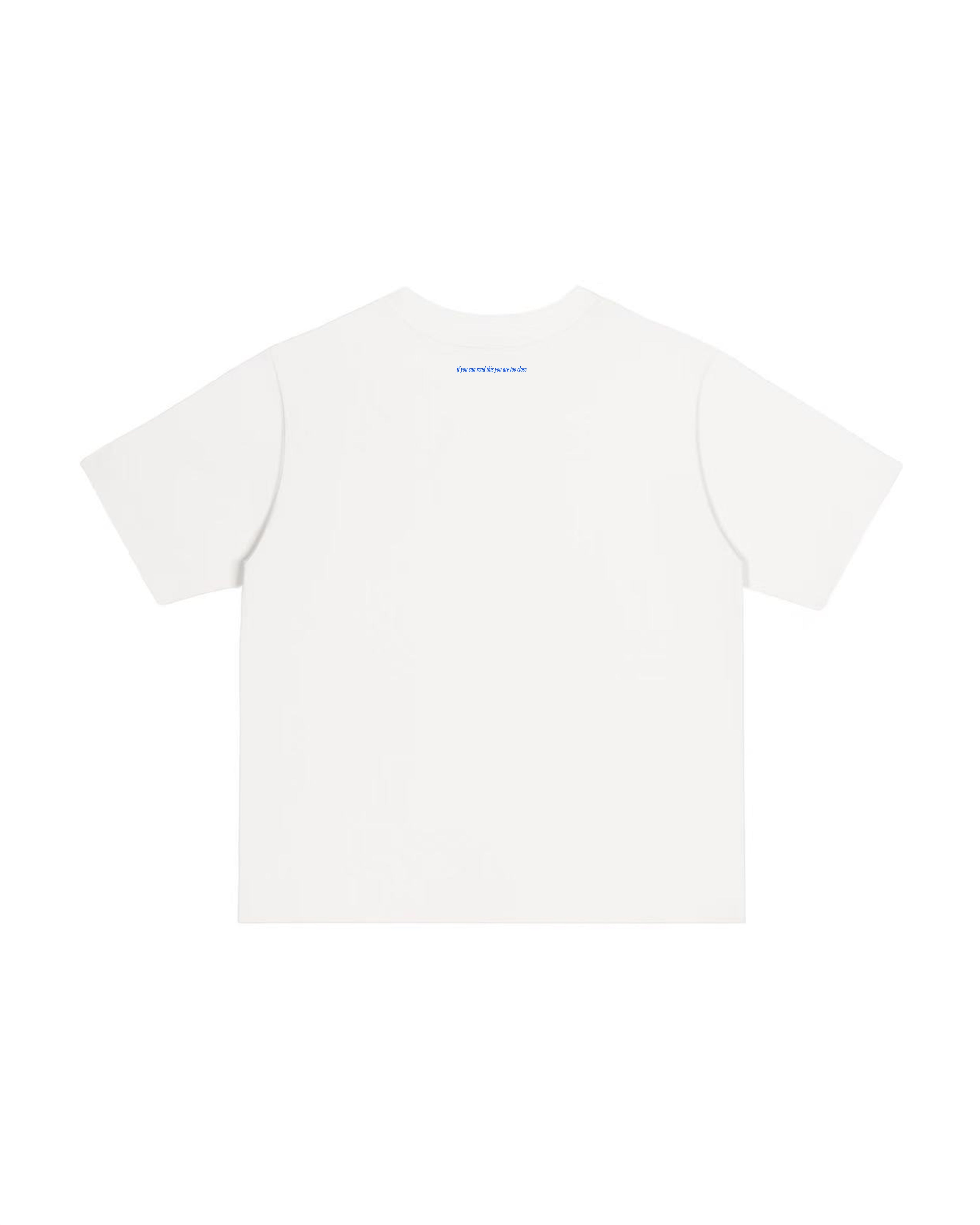 If You Can Read This You Are Too Close T-Shirt
