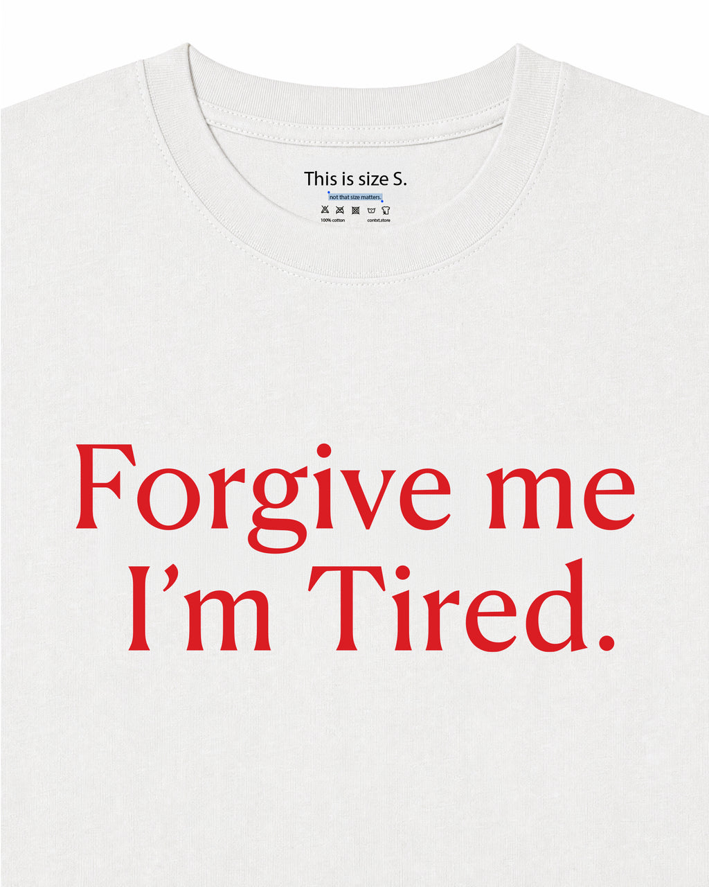 Forgive Me I'm Tired T-Shirt