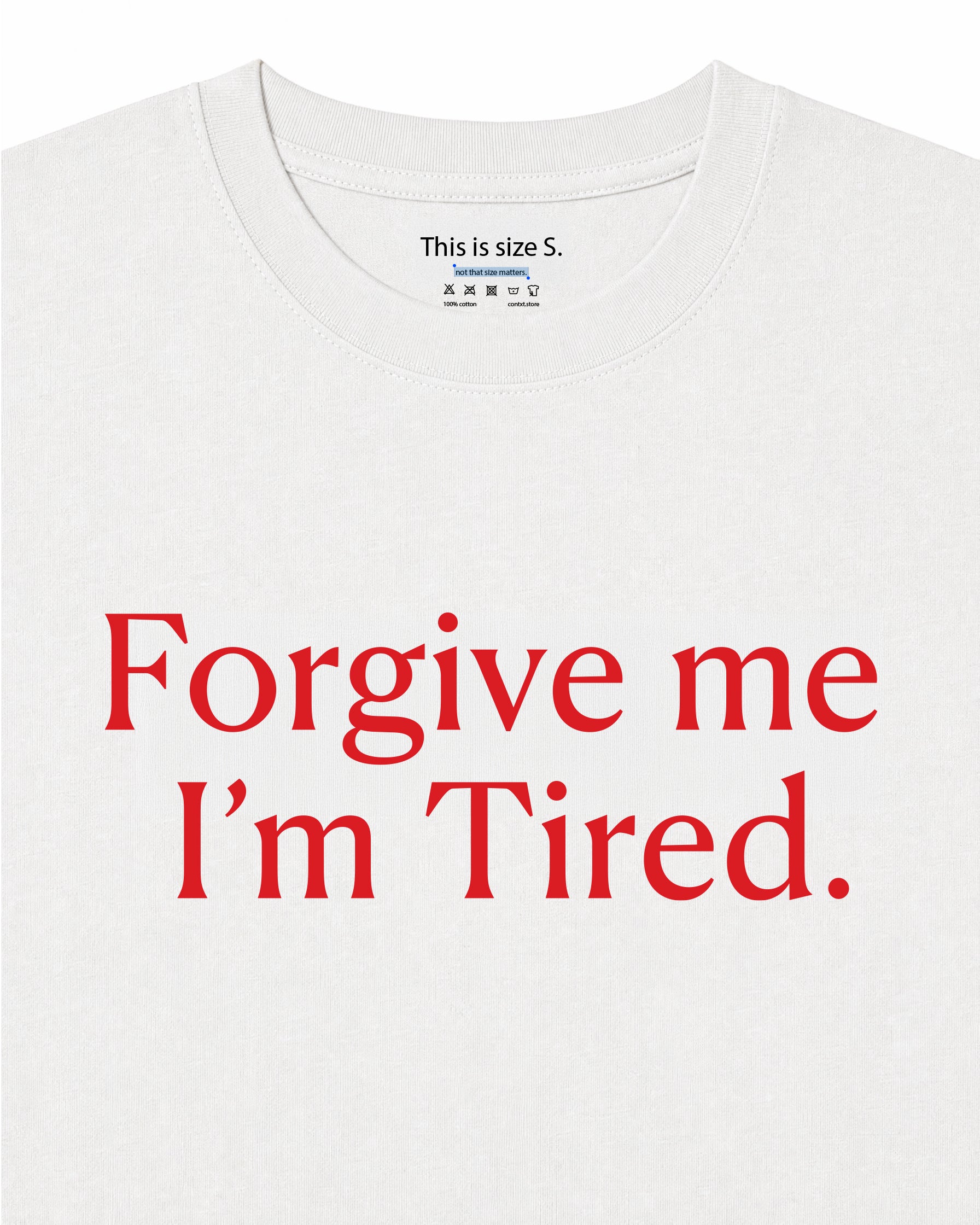 Forgive Me I'm Tired T-Shirt