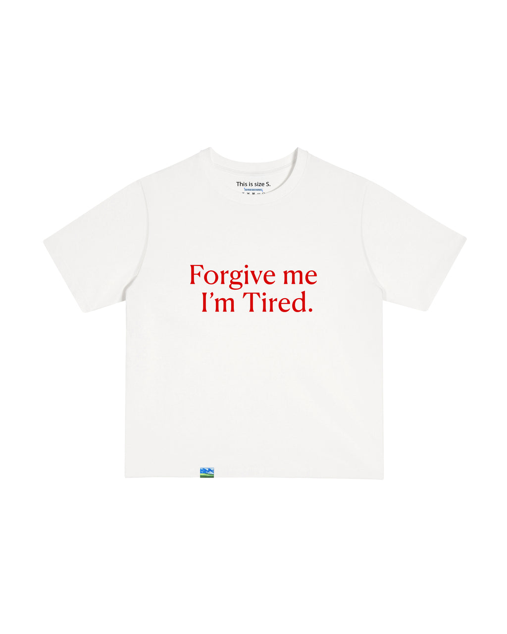 Forgive Me I'm Tired T-Shirt