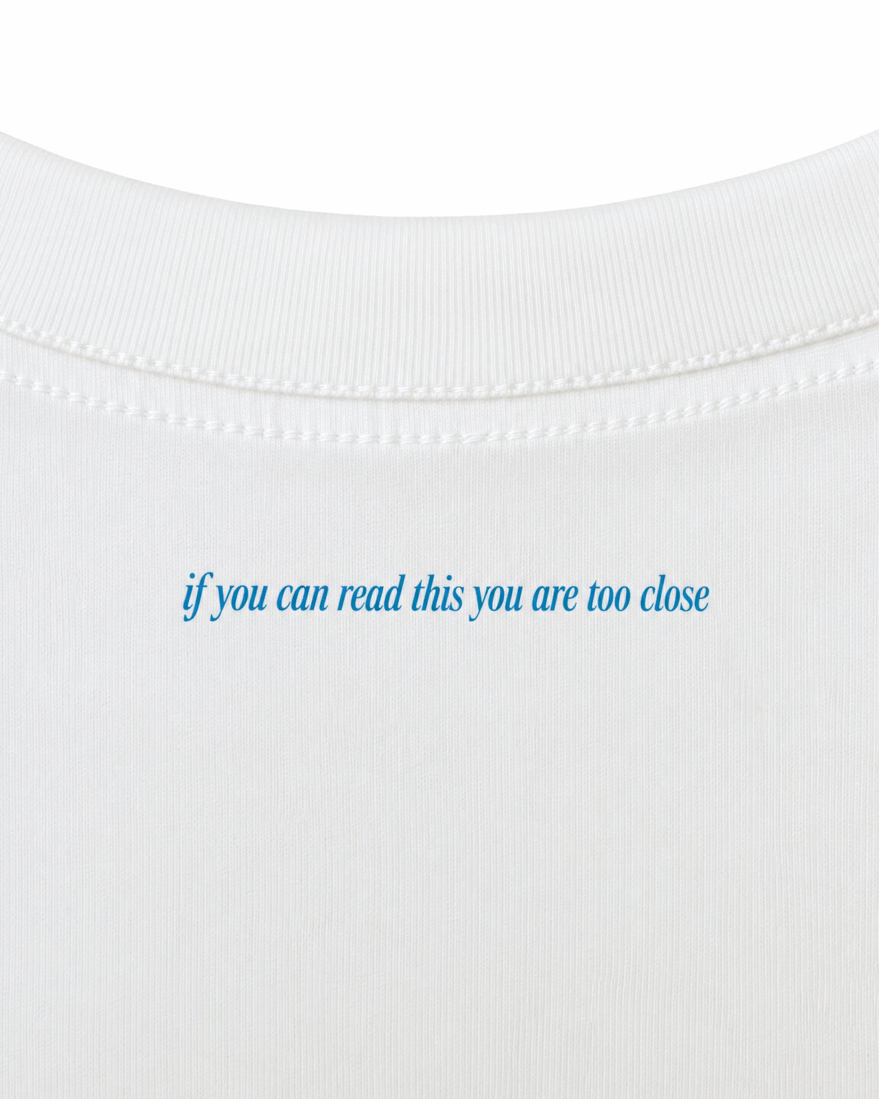 If You Can Read This You Are Too Close T-Shirt